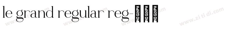 le grand regular reg字体转换